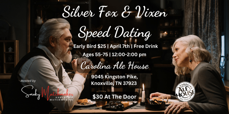 1 Silver Fox And Vixen Speed Dating Party 4-7-2024 | Smoky Matchmaker Silver Fox And Vixen Speed Dating Party On April 7th!